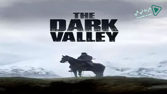 فيلم The Dark Valley 2014 مترجم